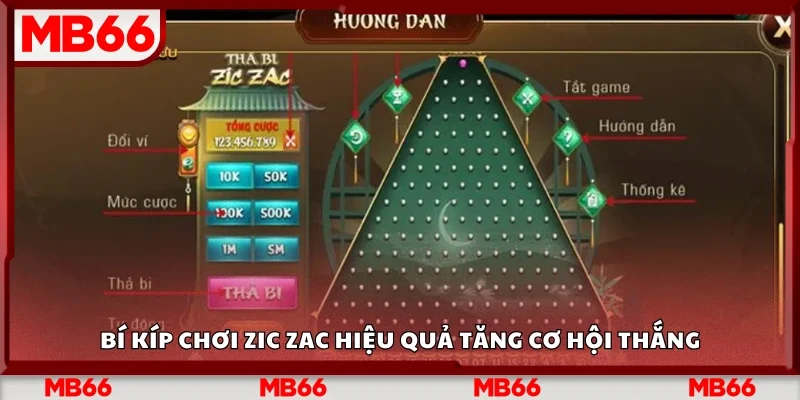 Các bí kíp chơi Zic Zac hiệu quả tăng cơ hội thắng